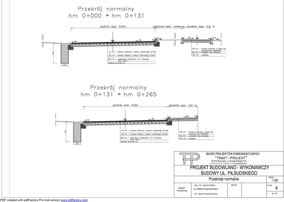 Groszkowskiego 5/73 tel: (48-22) 618 32 05 kom. 0 600 880 601 e-mail trakt-projekt@neostrada.