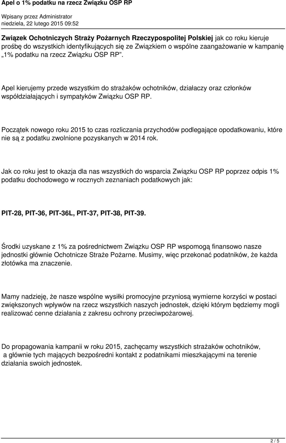 podlegające opodatkowaniu, które nie są z podatku zwolnione pozyskanych w 2014 rok Jak co roku jest to okazja dla nas wszystkich do wsparcia Związku OSP RP poprzez odpis 1% podatku dochodowego w