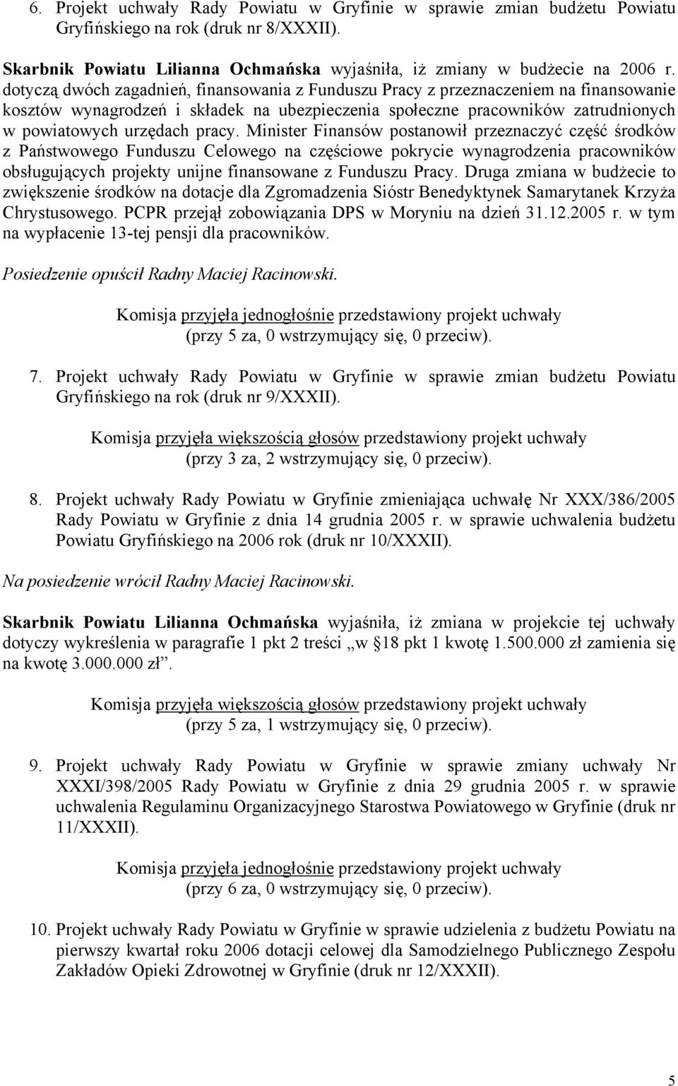 Minister Finansów postanowił przeznaczyć część środków z Państwowego Funduszu Celowego na częściowe pokrycie wynagrodzenia pracowników obsługujących projekty unijne finansowane z Funduszu Pracy.