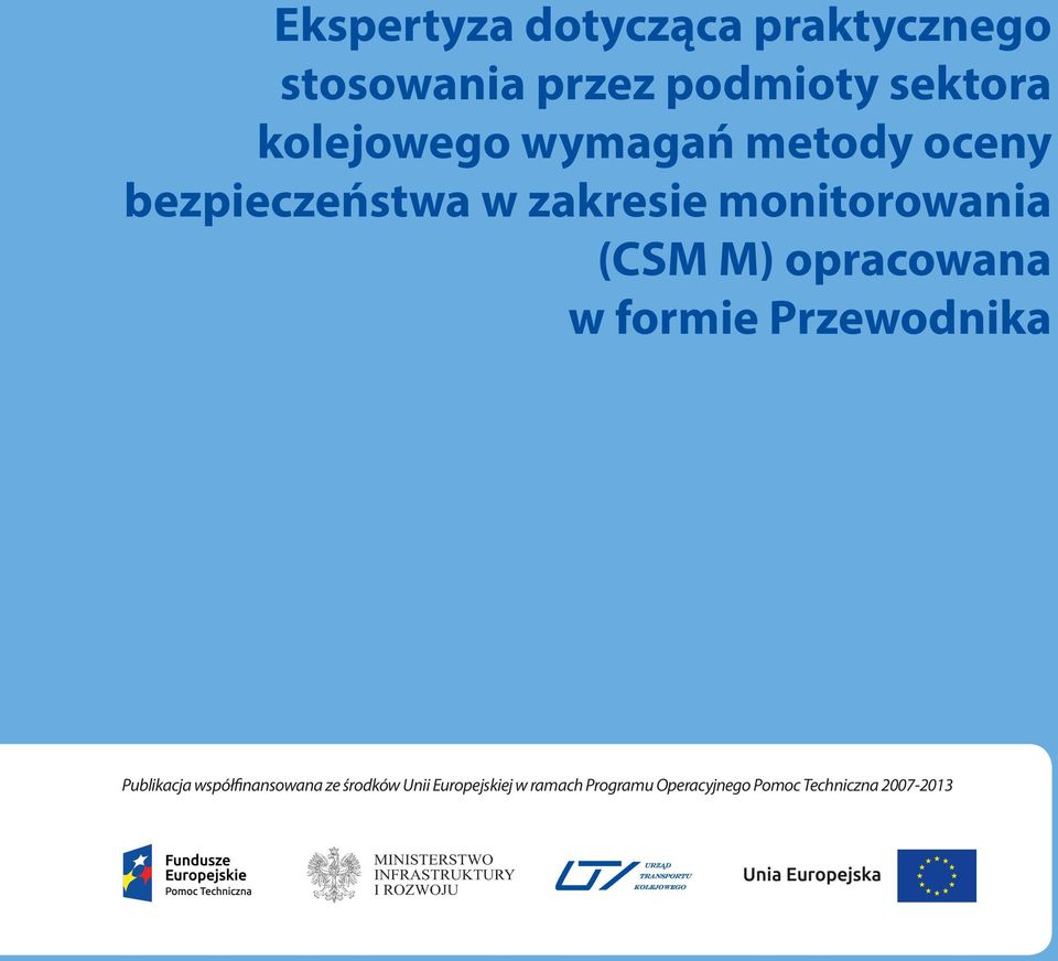 (CSM M) opracowana w formie Przewodnika Publikacja współfinansowana ze