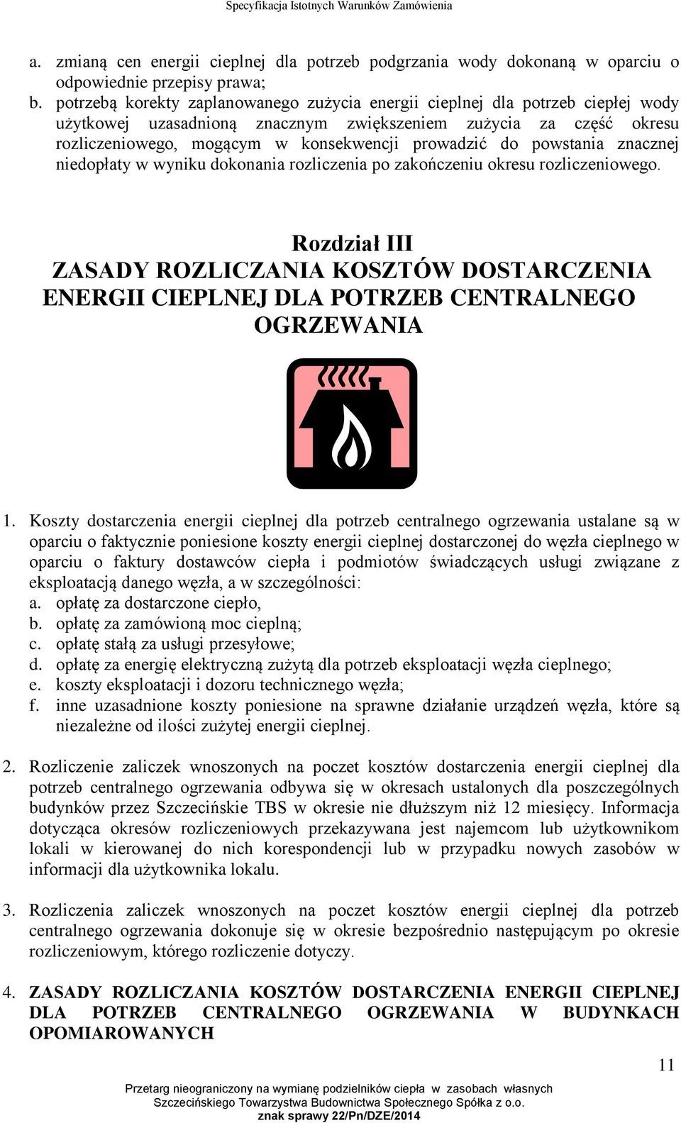 do powstania znacznej niedopłaty w wyniku dokonania rozliczenia po zakończeniu okresu rozliczeniowego.