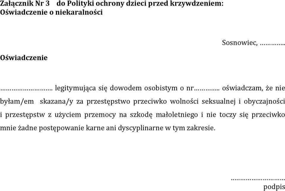 . oświadczam, że nie byłam/em skazana/y za przestępstwo przeciwko wolności seksualnej i obyczajności i