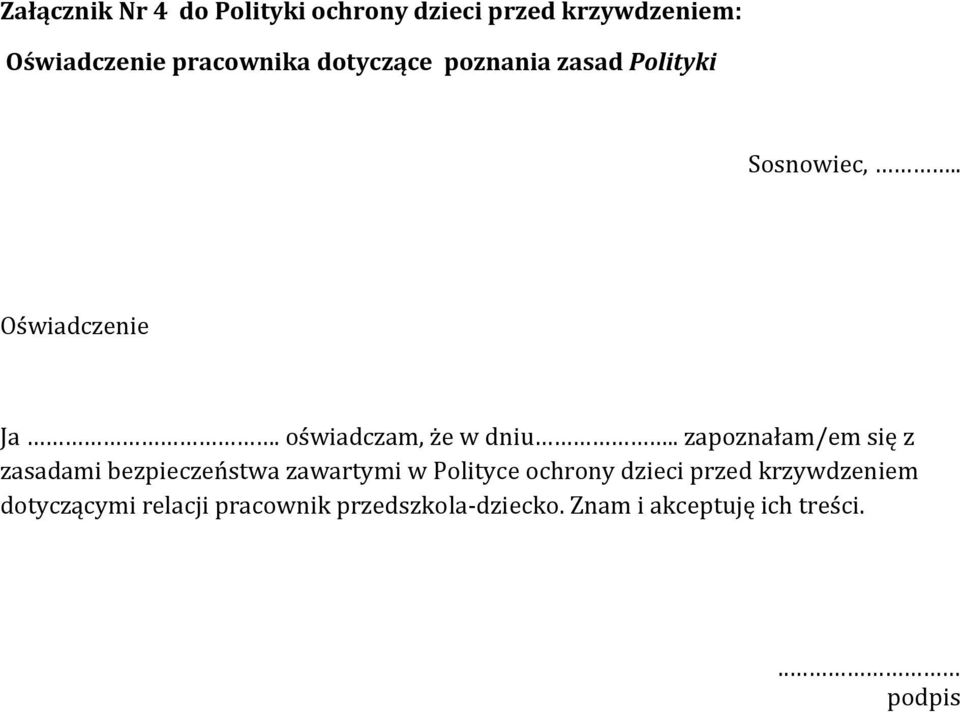 . zapoznałam/em się z zasadami bezpieczeństwa zawartymi w Polityce ochrony dzieci przed