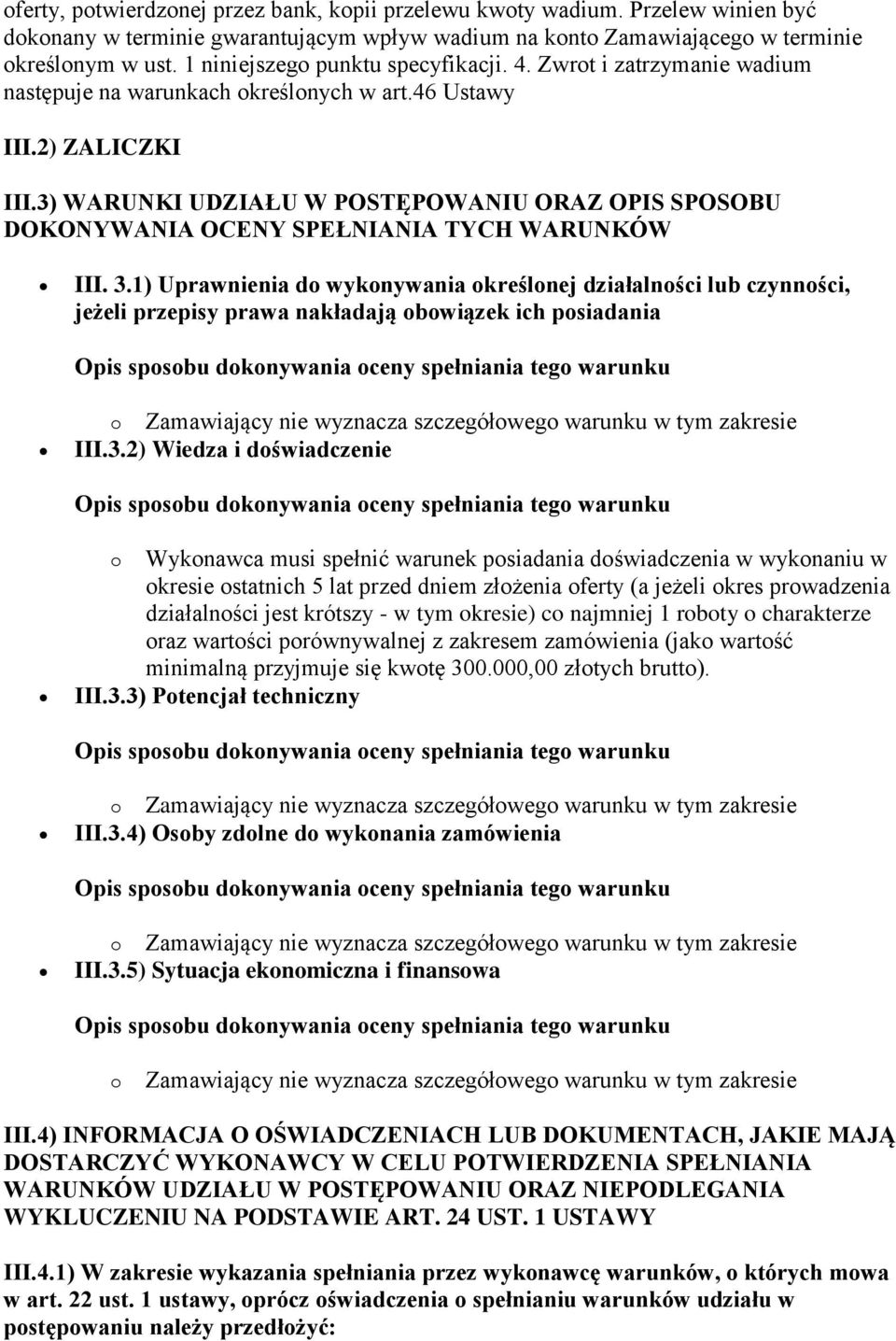 3) WARUNKI UDZIAŁU W POSTĘPOWANIU ORAZ OPIS SPOSOBU DOKONYWANIA OCENY SPEŁNIANIA TYCH WARUNKÓW III. 3.