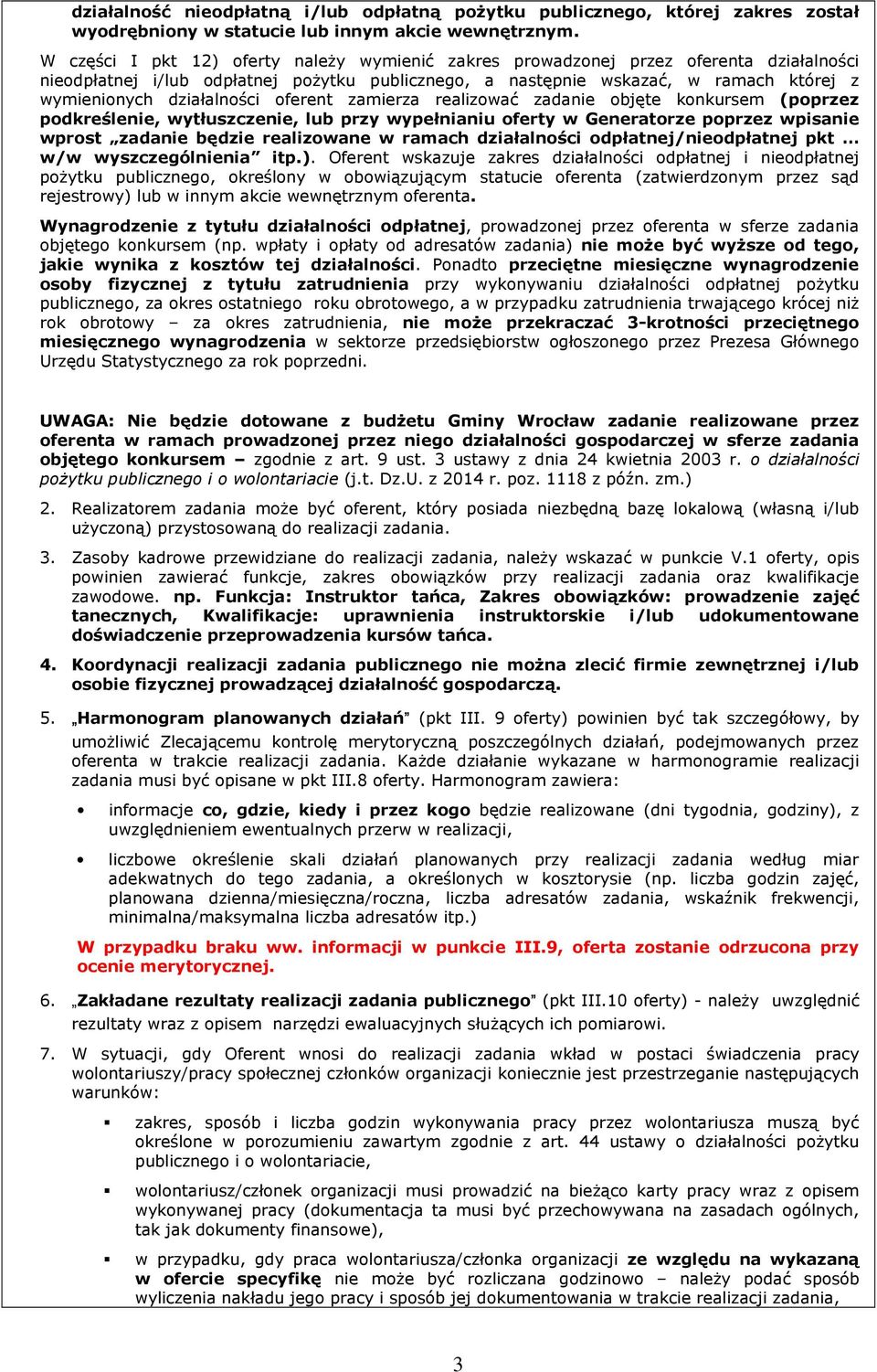 działalności oferent zamierza realizować zadanie objęte konkursem (poprzez podkreślenie, wytłuszczenie, lub przy wypełnianiu oferty w Generatorze poprzez wpisanie wprost zadanie będzie realizowane w