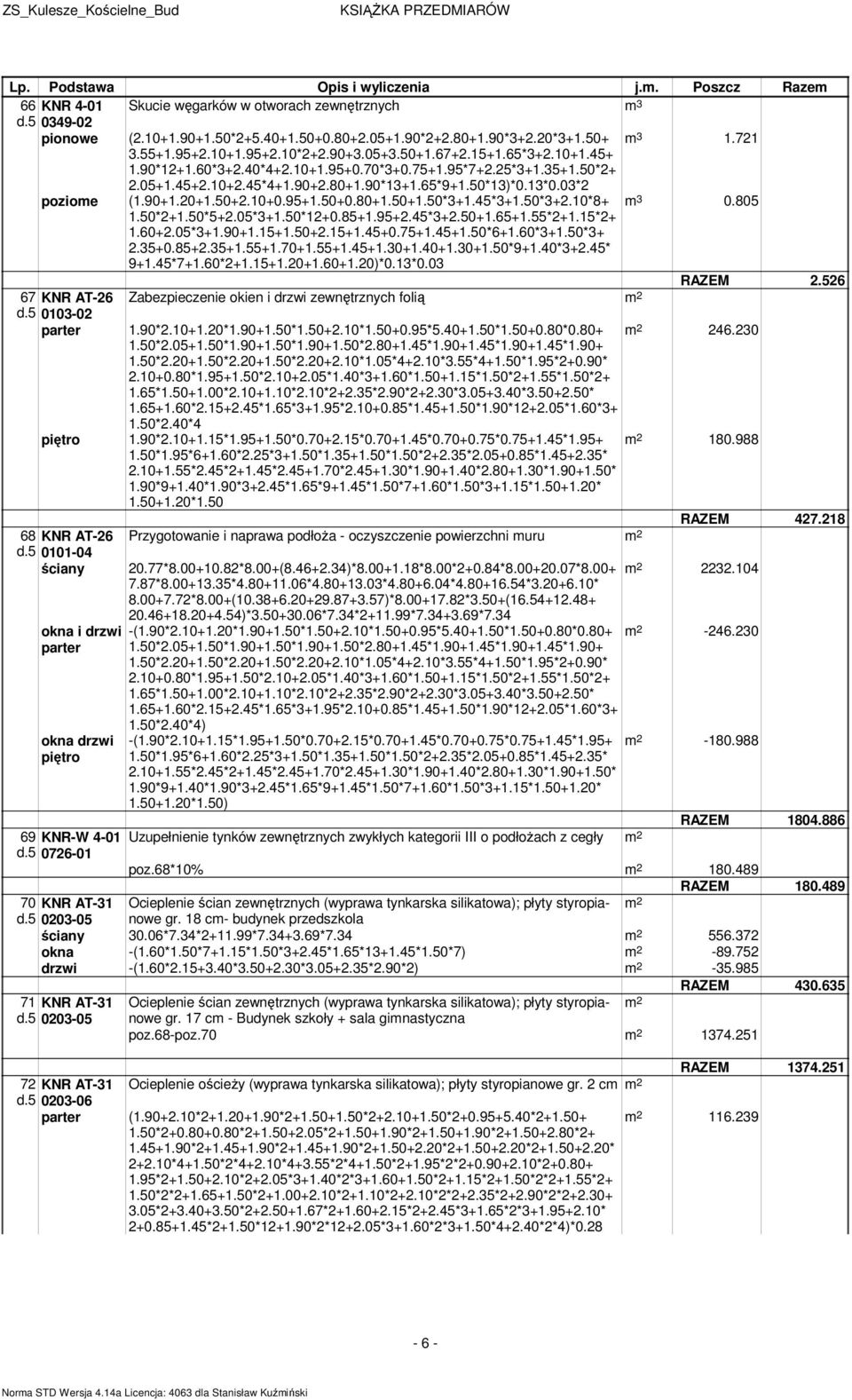 13*0.03*2 pozioe (1.90+1.20+1.50+2.10+0.95+1.50+0.80+1.50+1.50*3+1.45*3+1.50*3+2.10*8+ 3 0.805 1.50*2+1.50*5+2.05*3+1.50*12+0.85+1.95+2.45*3+2.50+1.65+1.55*2+1.15*2+ 1.60+2.05*3+1.90+1.15+1.50+2.15+1.45+0.