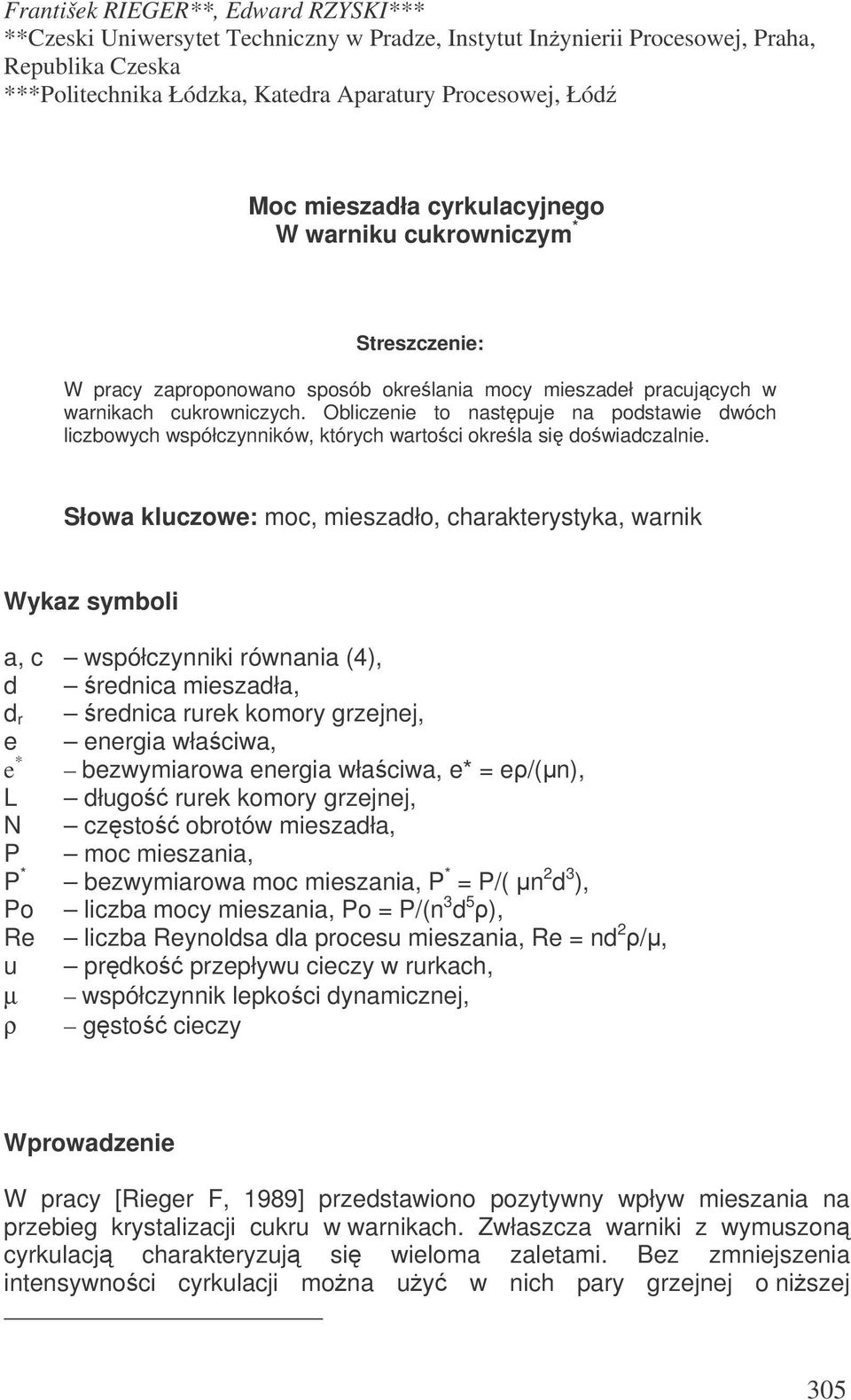 Obliczenie to nastpuje na podstawie dwóch liczbowych współczynników, których wartoci okrela si dowiadczalnie.