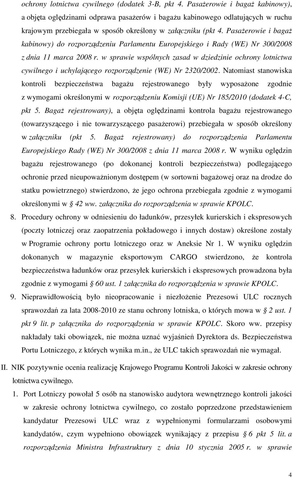 Pasażerowie i bagaż kabinowy) do rozporządzeniu Parlamentu Europejskiego i Rady (WE) Nr 300/2008 z dnia 11 marca 2008 r.