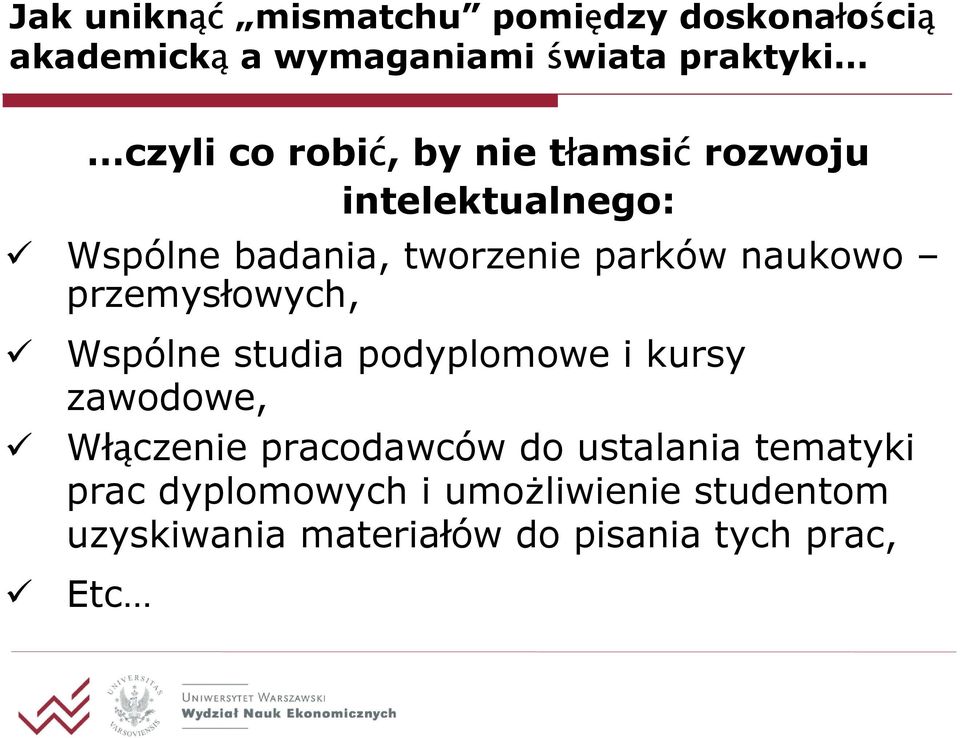 przemysłowych, Wspólne studia podyplomowe i kursy zawodowe, Włączenie pracodawców do ustalania