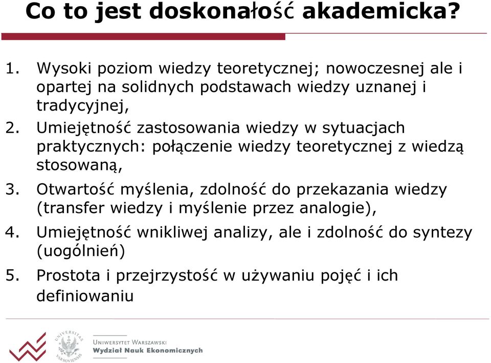 Umiejętność zastosowania wiedzy w sytuacjach praktycznych: połączenie wiedzy teoretycznej z wiedzą stosowaną, 3.