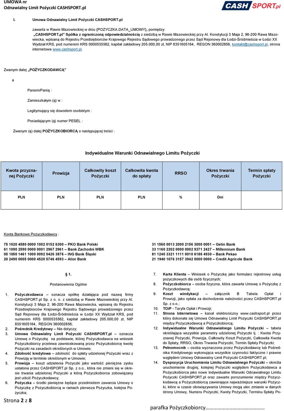 KRS 0000535562, kapitał zakładowy 205.000,00 zł, NIP 8351605164, REGON 360002856, kontakt@cashsport.pl,