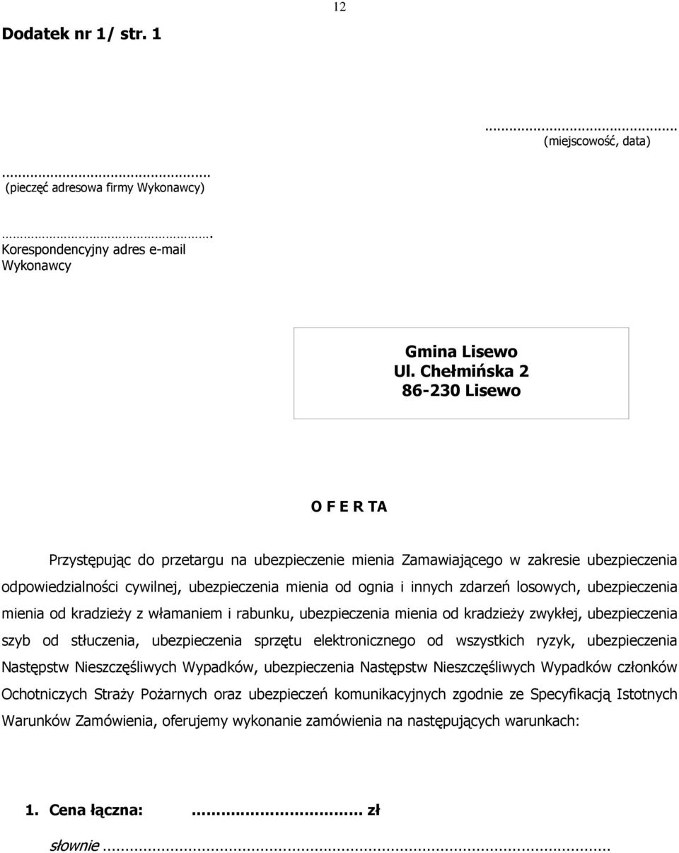 zdarzeń losowych, ubezpieczenia mienia od kradzieŝy z włamaniem i rabunku, ubezpieczenia mienia od kradzieŝy zwykłej, ubezpieczenia szyb od stłuczenia, ubezpieczenia sprzętu elektronicznego od