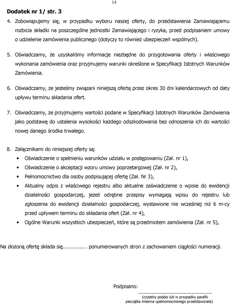 publicznego (dotyczy to równieŝ ubezpieczeń wspólnych). 5.