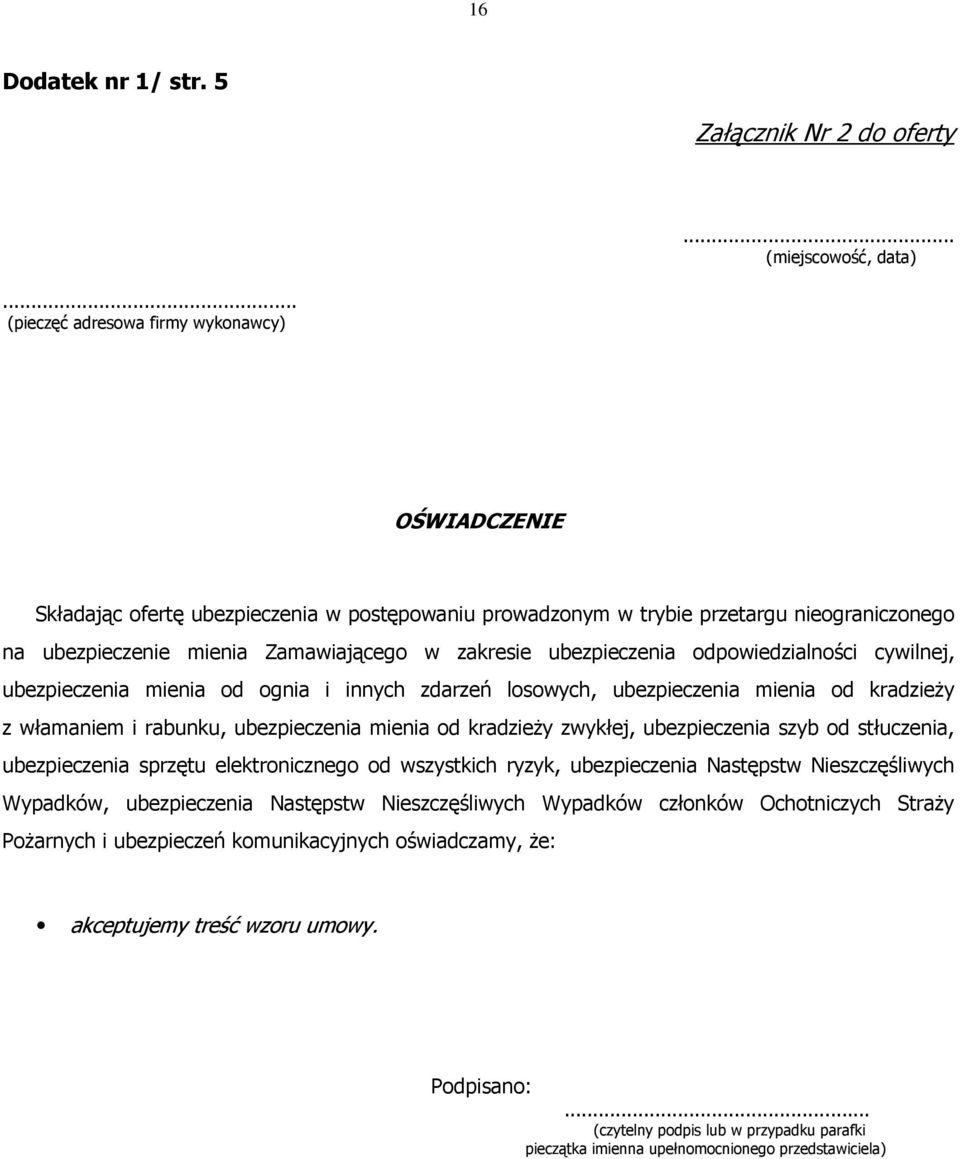 ubezpieczenia odpowiedzialności cywilnej, ubezpieczenia mienia od ognia i innych zdarzeń losowych, ubezpieczenia mienia od kradzieŝy z włamaniem i rabunku, ubezpieczenia mienia od kradzieŝy zwykłej,