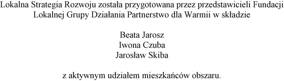 Partnerstwo dla Warmii w składzie Beata Jarosz Iwona