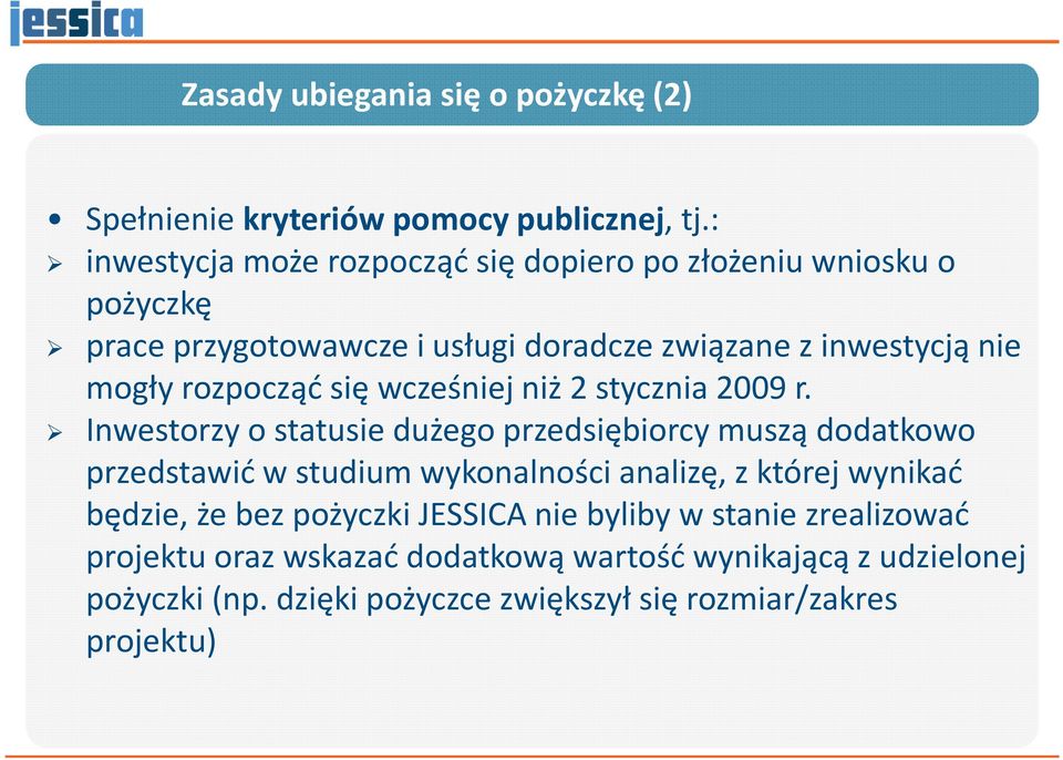 rozpocząć się wcześniej niż 2 stycznia 2009 r.