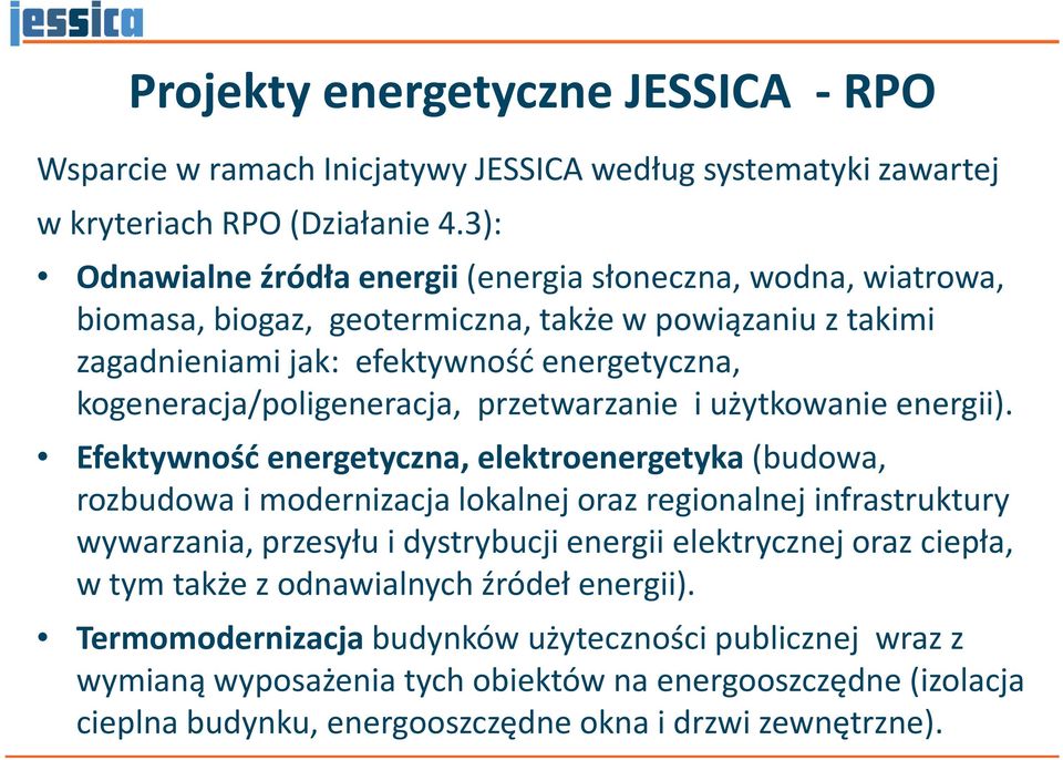 kogeneracja/poligeneracja, przetwarzanie i użytkowanie energii).