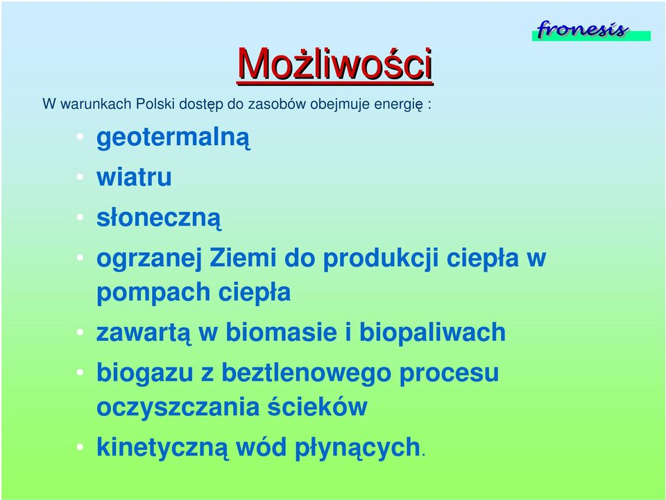 ciepła w pompach ciepła zawart w biomasie i biopaliwach biogazu