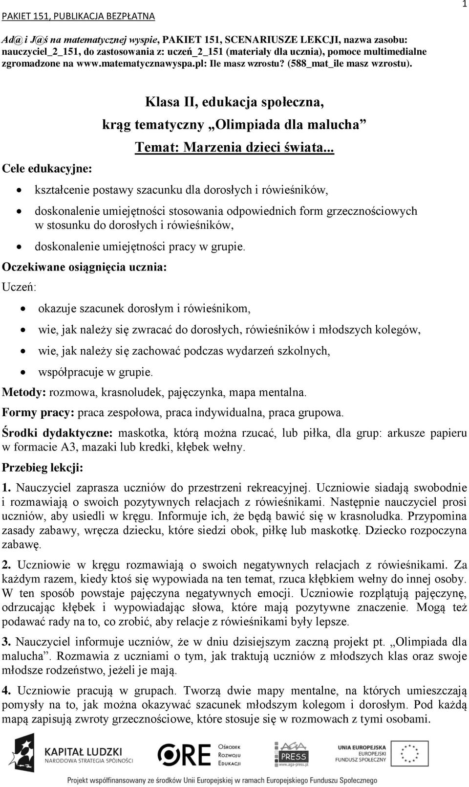 Klasa II, edukacja społeczna, kształcenie postawy szacunku dla dorosłych i rówieśników, doskonalenie umiejętności stosowania odpowiednich form grzecznościowych w stosunku do dorosłych i rówieśników,