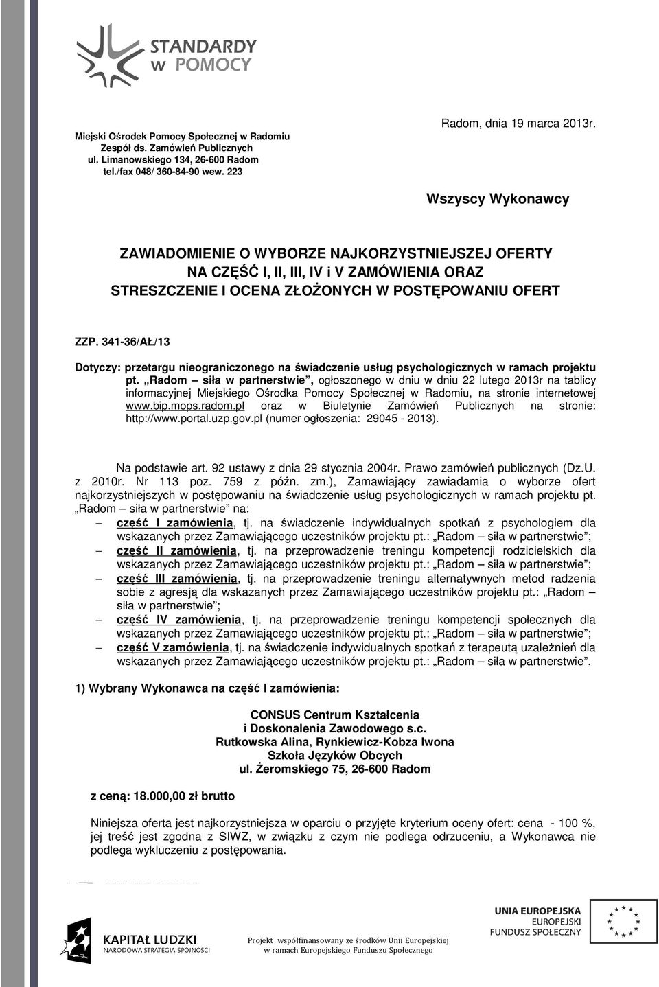 -6/AŁ/ Dotyczy: przetargu nieograniczonego na świadczenie usług psychologicznych w ramach projektu pt.