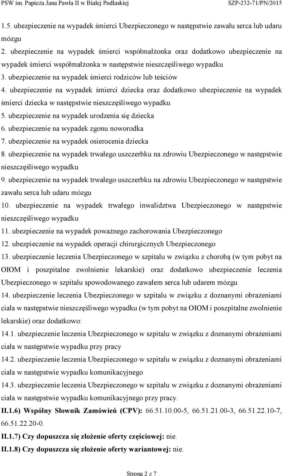 ubezpieczenie na wypadek śmierci dziecka raz ddatkw ubezpieczenie na wypadek śmierci dziecka w następstwie nieszczęśliweg wypadku 5. ubezpieczenie na wypadek urdzenia się dziecka 6.