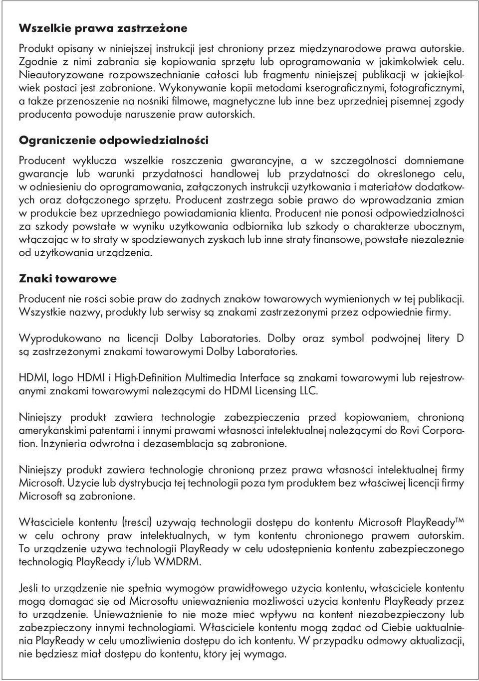 Nieautoryzowane rozpowszechnianie całości lub fragmentu niniejszej publikacji w jakiejkolwiek postaci jest zabronione.