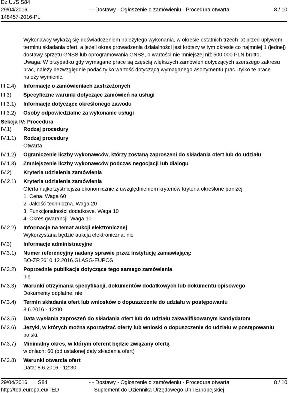 1) 2) Wykonawcy wykażą się doświadczeniem należytego wykonania, w okresie ostatnich trzech lat przed upływem terminu składania ofert, a jeżeli okres prowadzenia działalności jest krótszy w tym