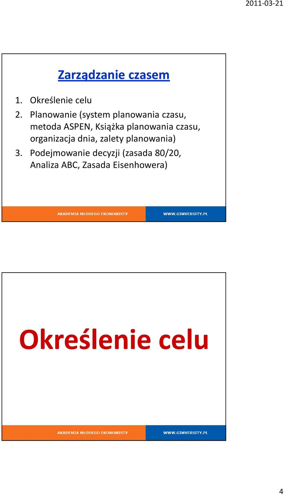 planowania czasu, organizacja dnia, zalety planowania) 3.