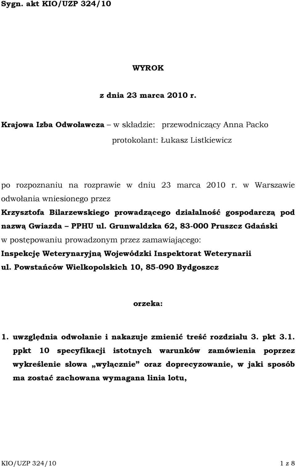 w Warszawie odwołania wniesionego przez Krzysztofa Bilarzewskiego prowadzącego działalność gospodarczą pod nazwą Gwiazda PPHU ul.