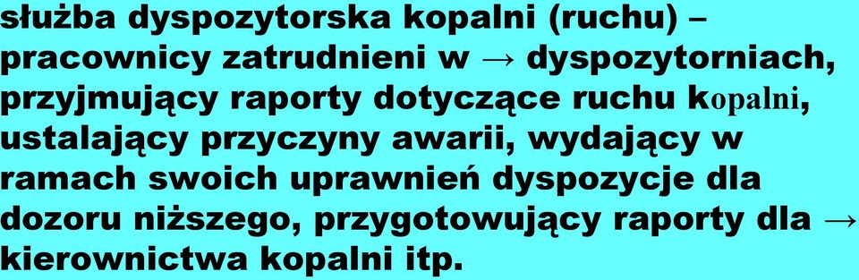 ustalający przyczyny awarii, wydający w ramach swoich uprawnień