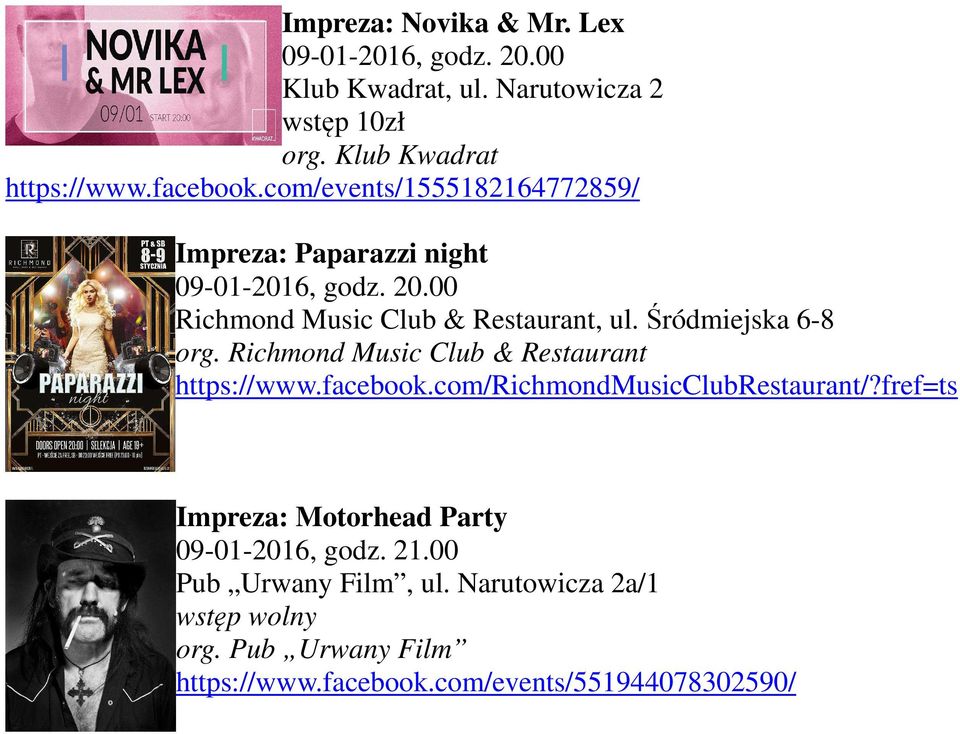 Śródmiejska 6-8 org. Richmond Music Club & Restaurant https://www.facebook.com/richmondmusicclubrestaurant/?