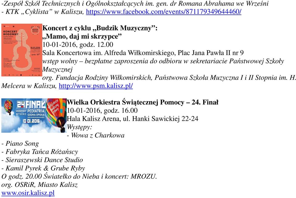 Alfreda Wiłkomirskiego, Plac Jana Pawła II nr 9 wstęp wolny bezpłatne zaproszenia do odbioru w sekretariacie Państwowej Szkoły Muzycznej org.