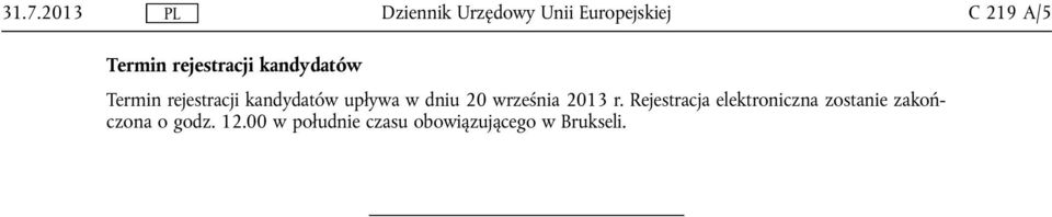 upływa w dniu 20 września 2013 r.