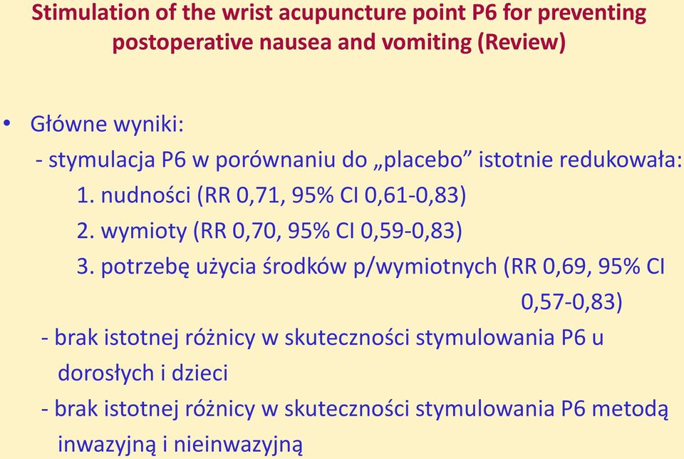 wymioty (RR 0,70, 95% CI 0,59-0,83) 3.