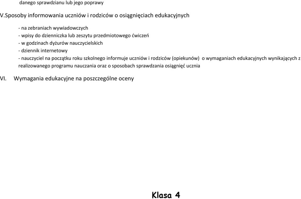 zeszytu przedmiotowego ćwiczeń - w godzinach dyżurów nauczycielskich - dziennik internetowy - nauczyciel na początku roku