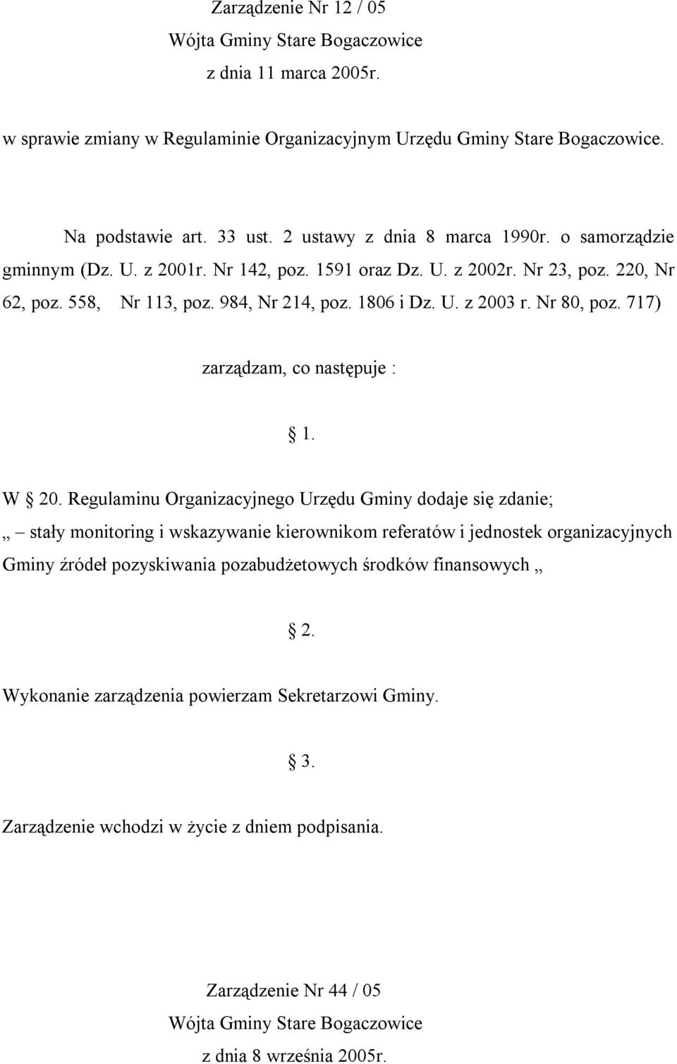 Nr 80, poz. 717) zarządzam, co następuje : 1. W 20.