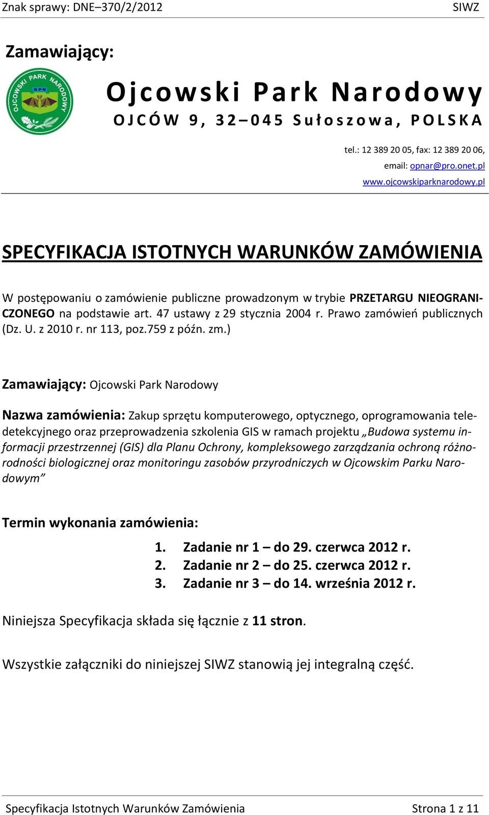 Prawo zamówień publicznych (Dz. U. z 2010 r. nr 113, poz.759 z późn. zm.