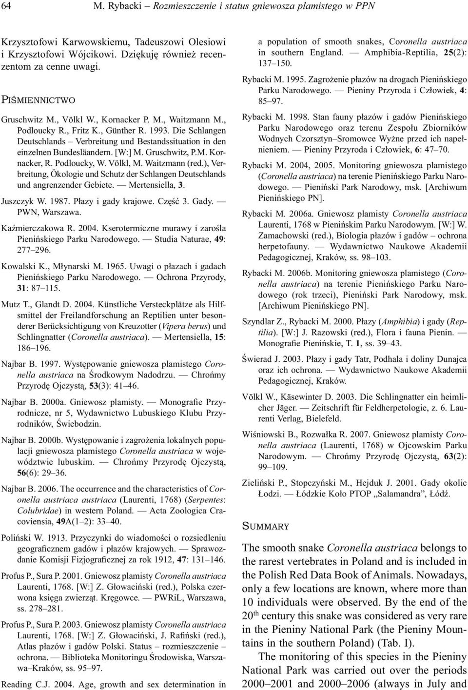 Die Schlangen Deutschlands Verbreitung und Bestandssituation in den einzelnen Bundesläandern. [W:] M. Gruschwitz, P.M. Kornacker, R. Podloucky, W. Völkl, M. Waitzmann (red.