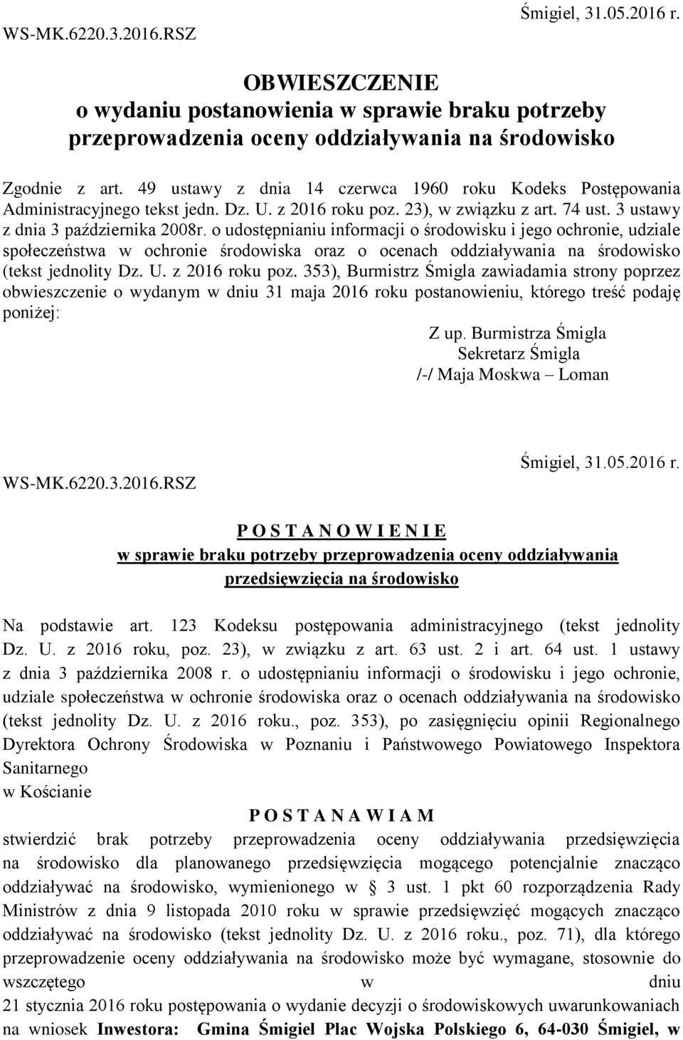 o udostępnianiu informacji o środowisku i jego ochronie, udziale społeczeństwa w ochronie środowiska oraz o ocenach oddziaływania na środowisko (tekst jednolity Dz. U. z 2016 roku poz.