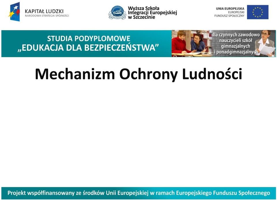 ochrony ludności, środowiska i majątku, w przypadku poważnych zdarzeń i sytuacji krytycznych, w tym zanieczyszczenia