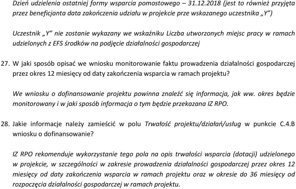 ramach udzielonych z EFS środków na podjęcie działalności gospodarczej 27.