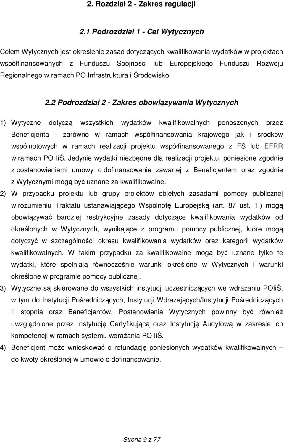 Regionalnego w ramach PO Infrastruktura i Środowisko. 2.