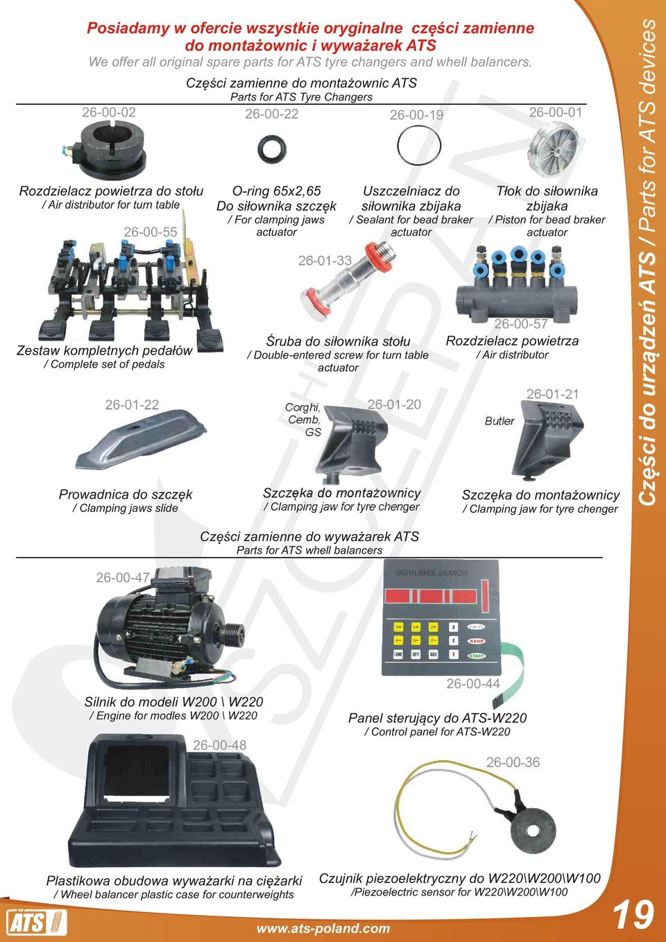 Complete set of pedals Prowadnica do szczęk / Clamping jaws slide 26-00-47 26-00-55 26-01-22 O-ring 65x2,65 Do siłownika szczęk / For clamping jaws actuator 26-01-33 Corghi, Cemb, GS Uszczelniacz do