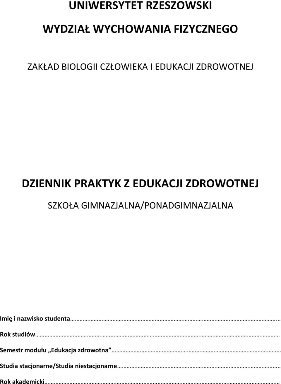 SZKOŁA GIMNAZJALNA/PONADGIMNAZJALNA Imię i nazwisko studenta.