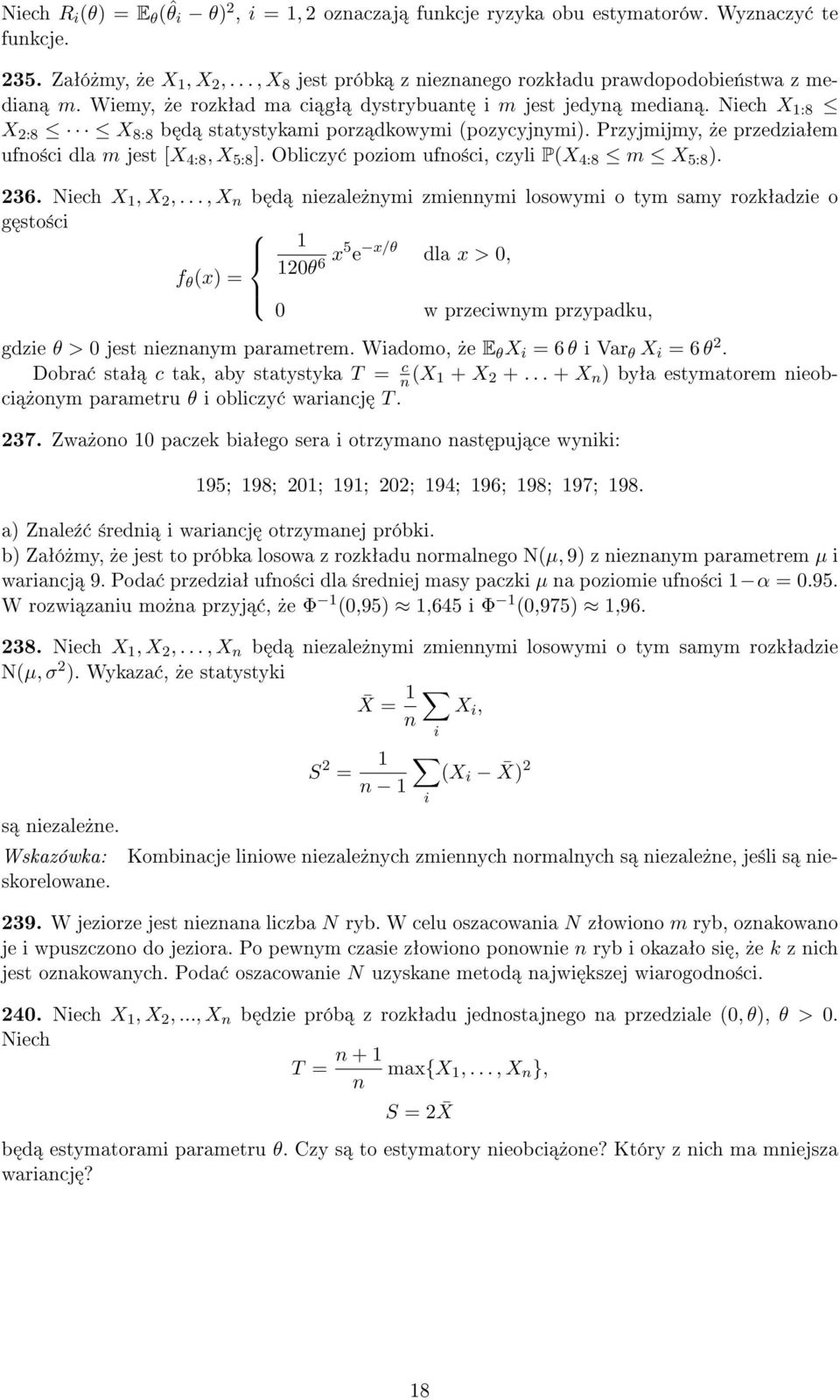 Obliczy poziom ufno±ci, czyli P(X 4:8 m X 5:8 ). 36. Niech X, X,.