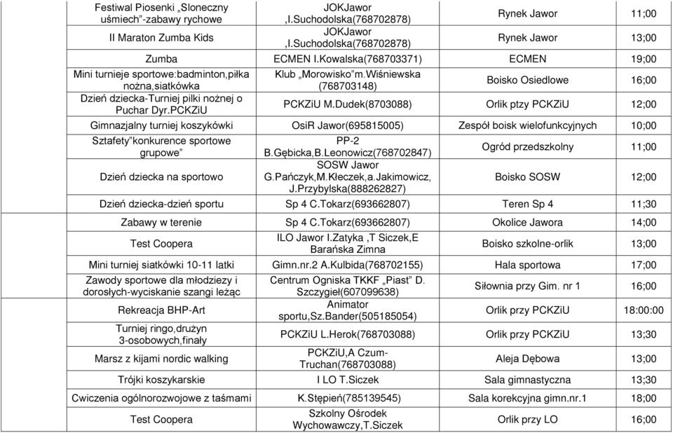 wiśniewska (768703148) Boisko Osiedlowe 16;00 PCKZiU M.