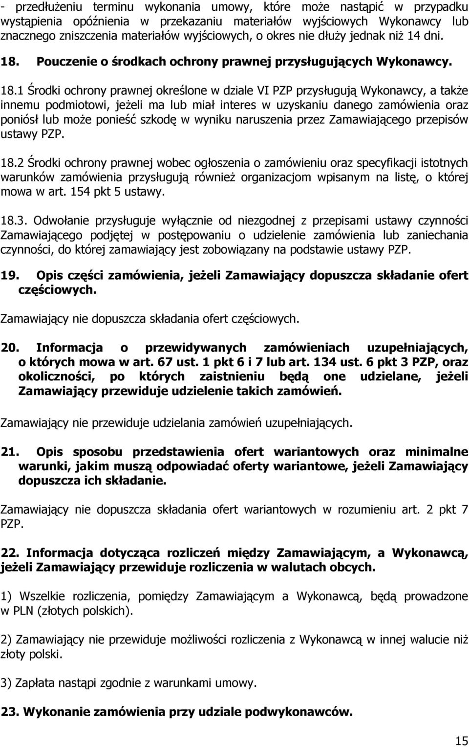 Pouczenie o środkach ochrony prawnej przysługujących Wykonawcy. 18.