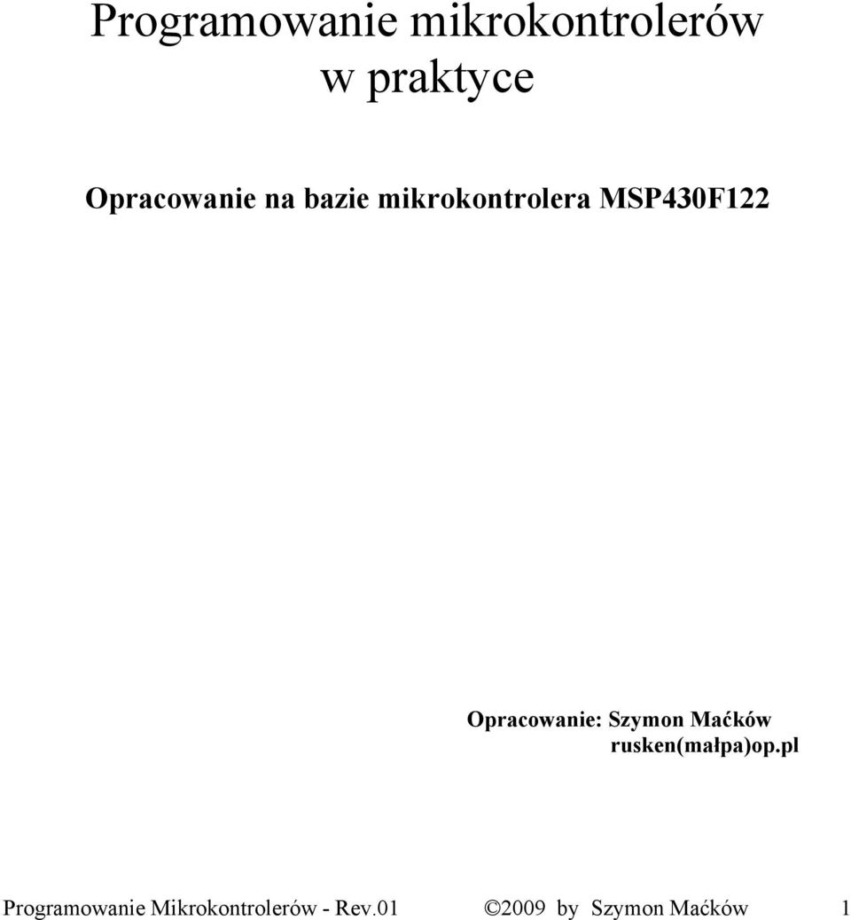 Opracowanie: Szymon Maćków rusken(małpa)op.