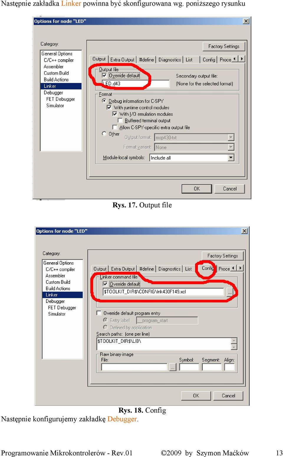 Config Następnie konfigurujemy zakładkę Debugger.