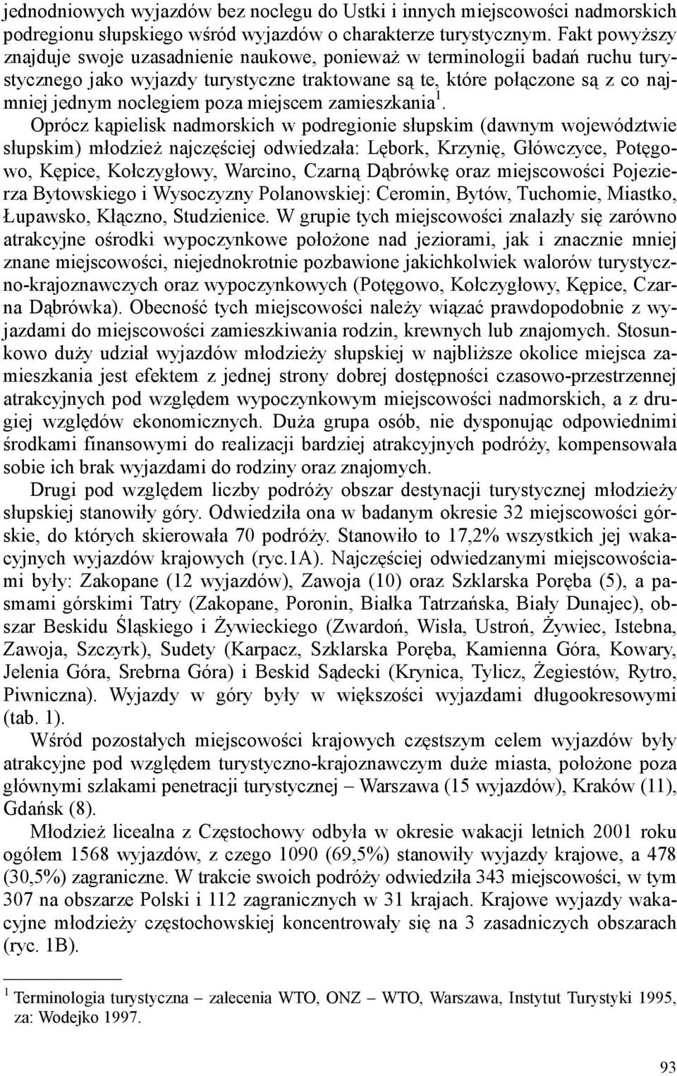 miejscem zamieszkania 1.